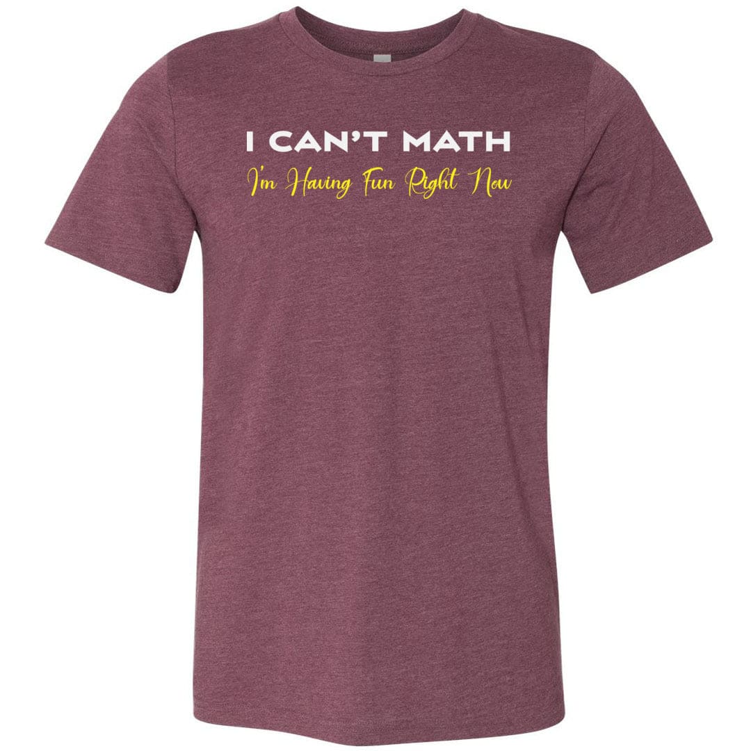 I Can’t Math Unisex Premium Tee - Heather Maroon / XS