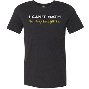 I Can’t Math Unisex Premium Tee - Black Heather / XS