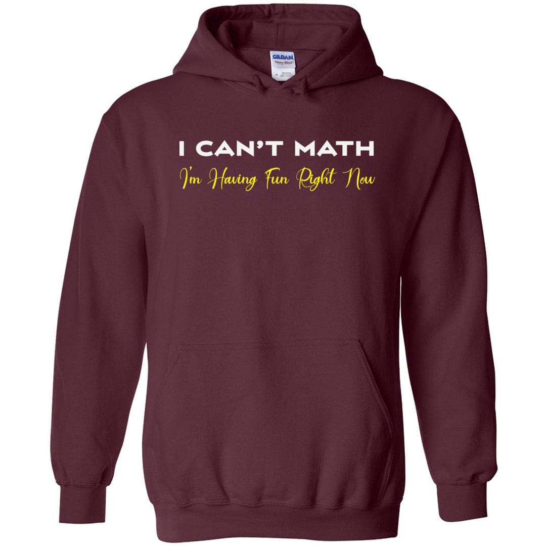 I Can’t Math Unisex Pullover Hoodie - Maroon / S