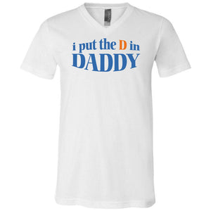 I Put The D in Daddy Unisex Premium V-Neck Tee - White / S
