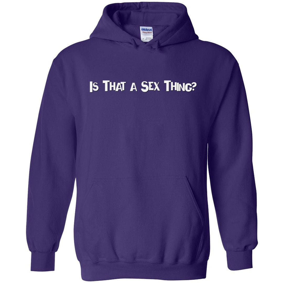 Is That A Sex Thing? Unisex Pullover Hoodie - Purple / S