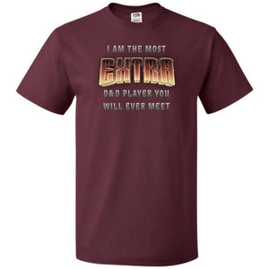 The Most EXTRA D&D Player Unisex Classic Tee - Maroon / S