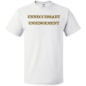 Unneccessary Unhingement Unisex Classic Tee - White / S