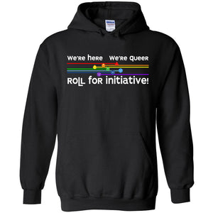We’re Here We’re Queer Unisex Pullover Hoodie - Black / S