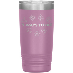7 Ways To Die 20oz Vacuum Tumbler - Light Purple - Tumblers