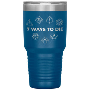 7 Ways To Die 30oz Vacuum Tumbler - Blue - Tumblers