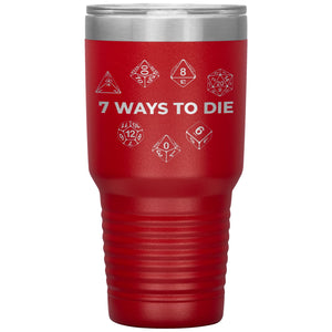 7 Ways To Die 30oz Vacuum Tumbler - Red - Tumblers