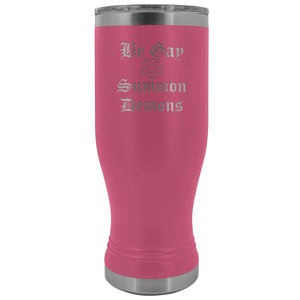 Dice Priori Be Gay Summon Demons 20oz Boho Vacuum Tumbler - Pink - Tumblers