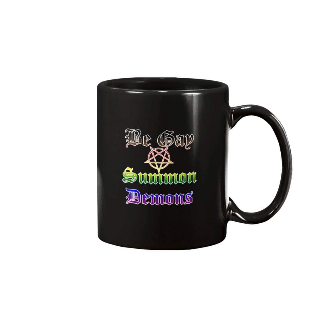 Dice Priori Be Gay Summon Demons Inclusive 11oz Coffee Mug - Black / 11OZ - Mugs