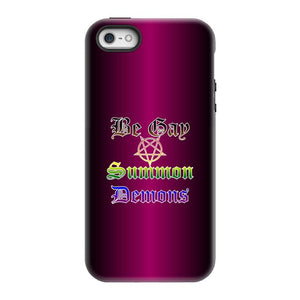 Dice Priori Be Gay Summon Demons Inclusive Phone Case - Tough - Premium Glossy Tough Case / iPhone 5/5s/SE