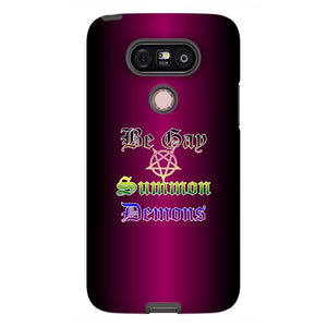 Dice Priori Be Gay Summon Demons Inclusive Phone Case - Tough - Premium Glossy Tough Case / LG G5