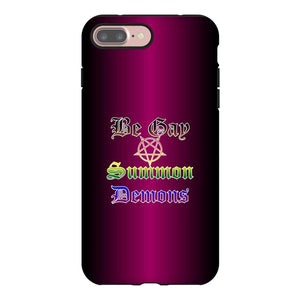 Dice Priori Be Gay Summon Demons Inclusive Phone Case - Tough - Premium Glossy Tough Case / iPhone 7 Plus