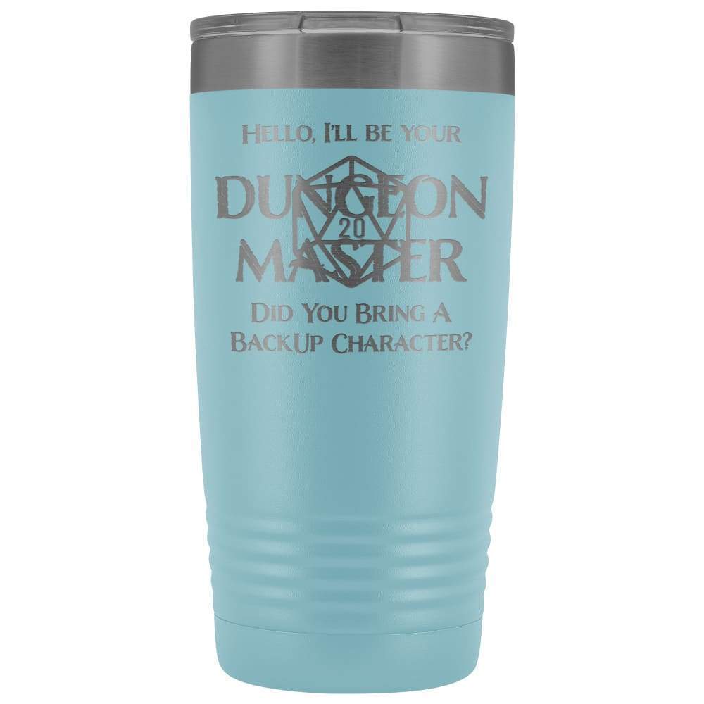 Dungeon Master DM Backup 20oz Vacuum Tumbler - Light Blue - Tumblers