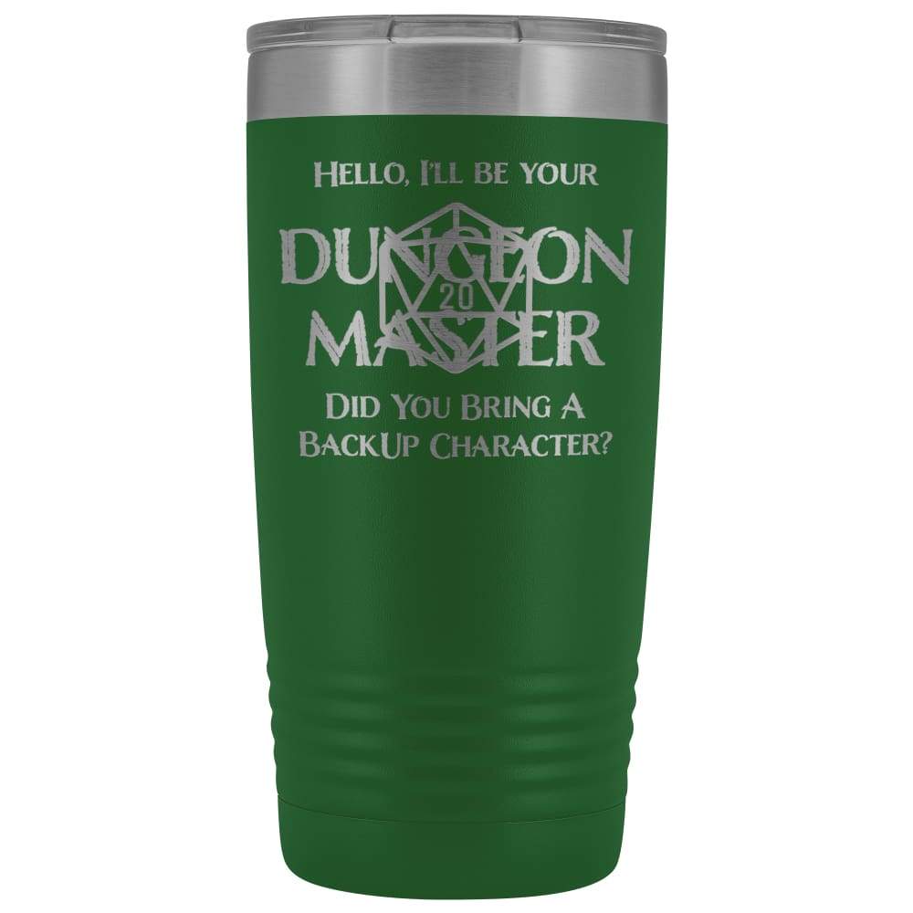Dungeon Master DM Backup 20oz Vacuum Tumbler - Green - Tumblers