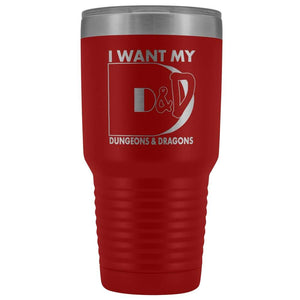 I Want My D&D 30oz Vacuum Tumbler - Red - Tumblers