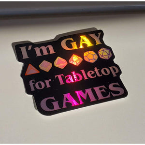 I’m Gay for Tabletop Games Holographic Sticker - SoNERDMade