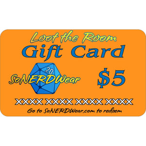 SoNERDWear Loot the Room GIFT CARD - $5.00