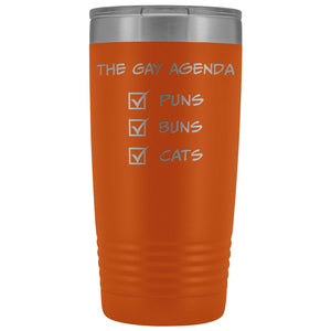 The Gay Agenda - Puns & Buns & Cats 20oz Vacuum Tumbler - Orange - Tumblers