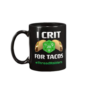 ThreadRaiders I Crit For Tacos 11oz Coffee Mug - Black / 11OZ - Mugs