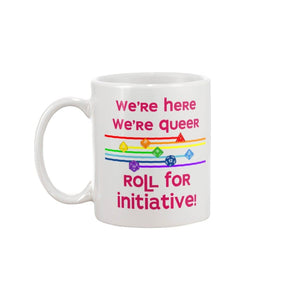 We’re Here We’re Queer Roll For Initiative 15oz Coffee Mug - White / 15OZ - Mugs
