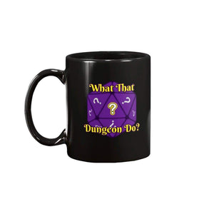 What That Dungeon Do? Podcast Logo 11oz Coffee Mug - Black / 11OZ - Mugs