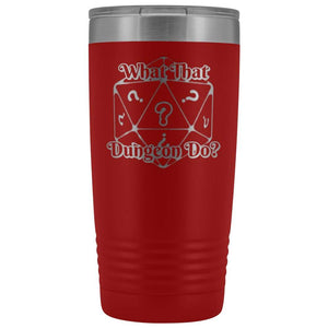 What That Dungeon Do Podcast Logo 20oz Vacuum Tumbler - Red - Tumblers