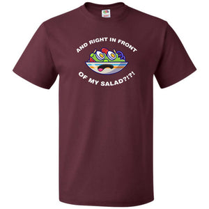 And Right In Front Of My Salad Unisex Classic Tee - Maroon / S