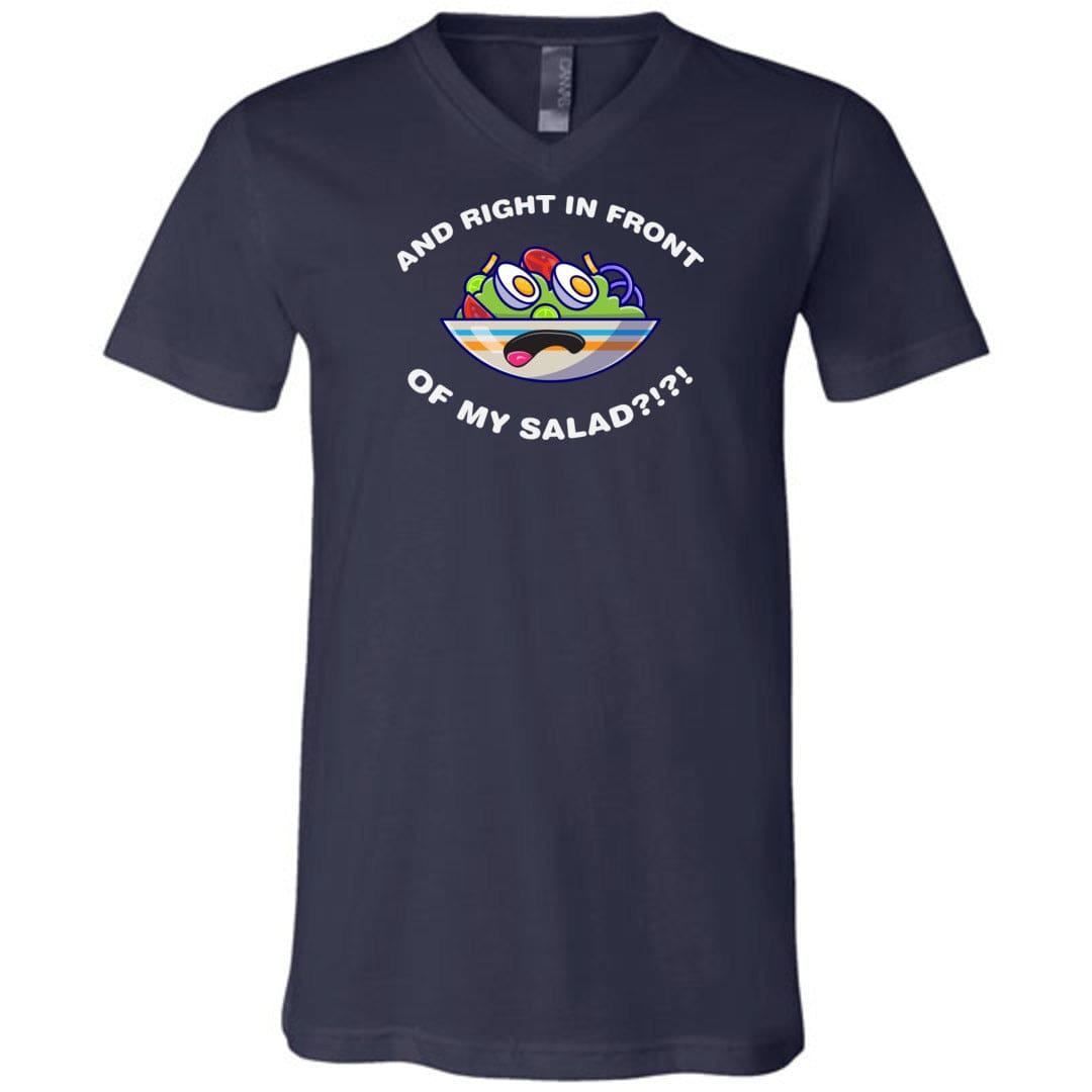 And Right In Front Of My Salad Unisex Premium V-Neck Tee - Navy / S