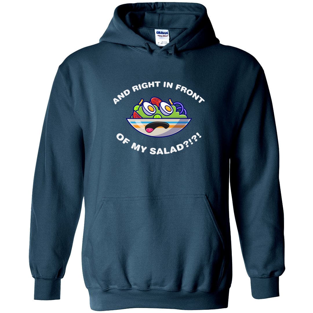 And Right In Front Of My Salad Unisex Pullover Hoodie - Legion Blue / S