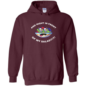 And Right In Front Of My Salad Unisex Pullover Hoodie - Maroon / S