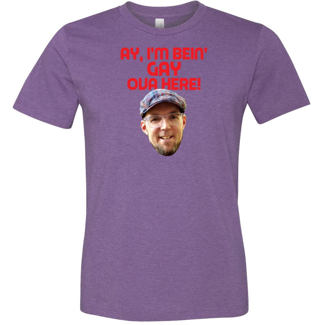 Ay I’m Bein’ Gay Ova Here! Unisex Premium Tee - Heather Team Purple / XS