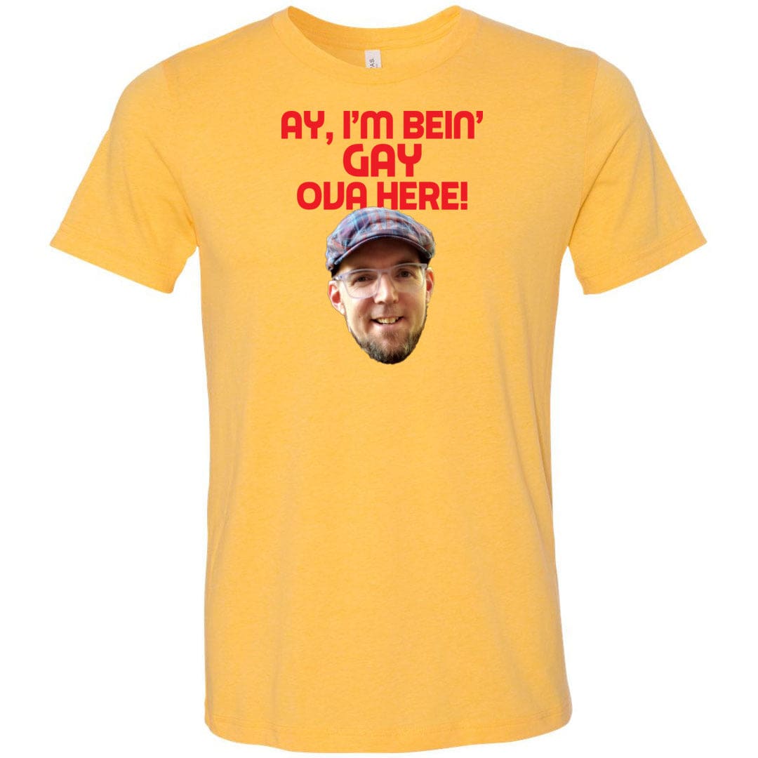 Ay I’m Bein’ Gay Ova Here! Unisex Premium Tee - Heather Yellow Gold / XS