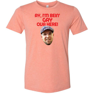 Ay I’m Bein’ Gay Ova Here! Unisex Premium Tee - Heather Prism Sunset / XS