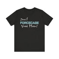 Don’t Forcecage Your Mom Unisex Premium Jersey Tee - Black Heather / S - T-Shirt