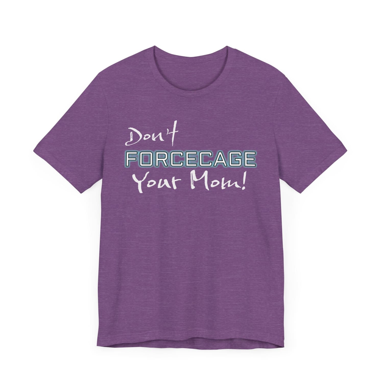 Don’t Forcecage Your Mom Unisex Premium Jersey Tee - T-Shirt