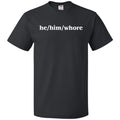 he/him/whore Unisex Classic Tee - Black / S