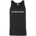 he/him/whore Unisex Premium Tank - Black / S