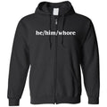 he/him/whore Unisex Zip Hoodie - Black / S