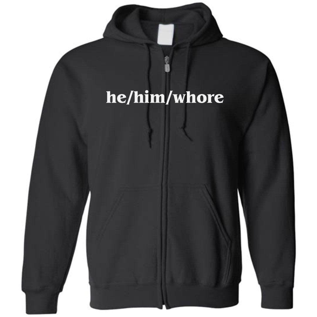 he/him/whore Unisex Zip Hoodie - Black / S