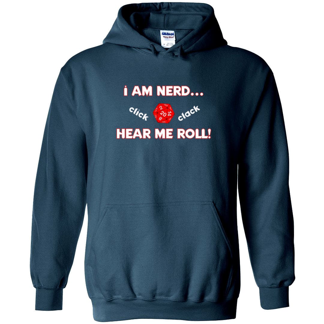 I Am Nerd... Hear Me Roll! Unisex Pullover Hoodie - Legion Blue / S