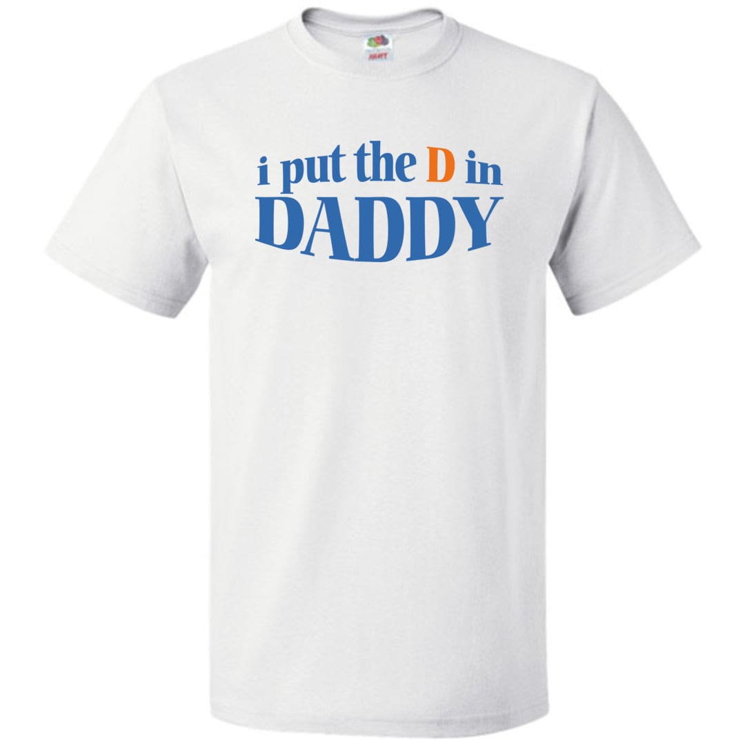 I Put The D in Daddy Unisex Classic Tee - White / S