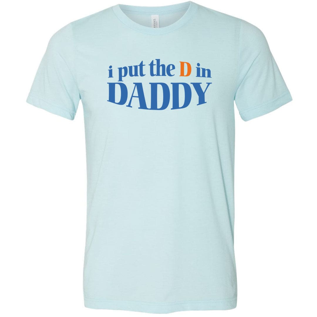 I Put The D in Daddy Unisex Premium Tee - Heather Ice Blue / XS