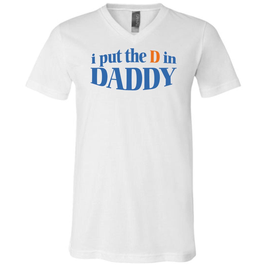 I Put The D in Daddy Unisex Premium V-Neck Tee - White / S