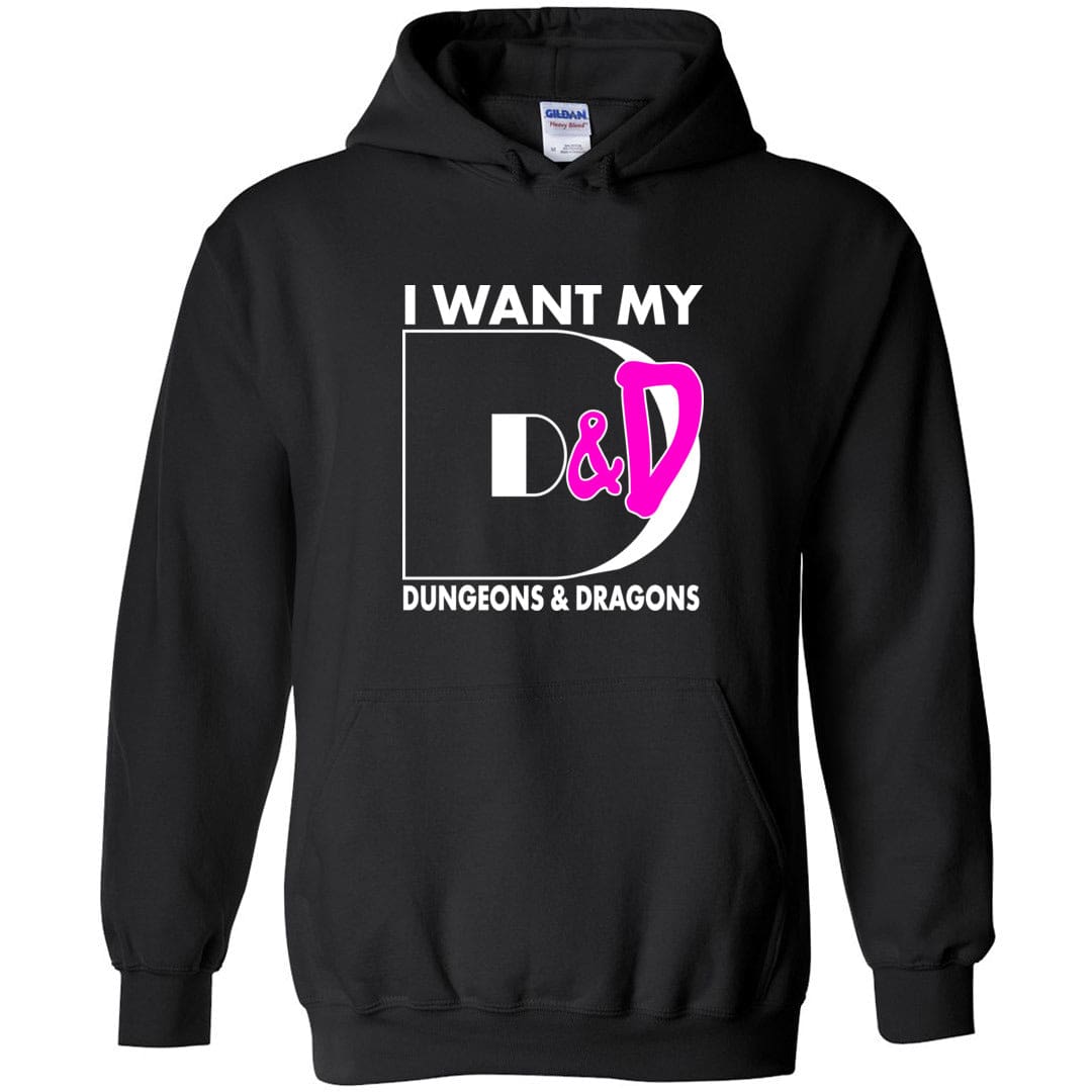 I Want My D&D Unisex Pullover Hoodie - Black / S