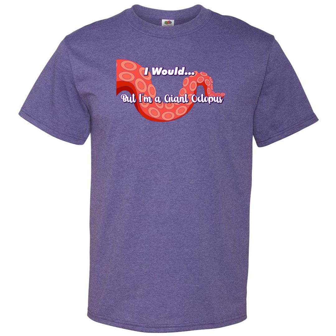 I Would... But I’m a Giant Octopus Unisex Classic Tee - Retro Heather Purple / S