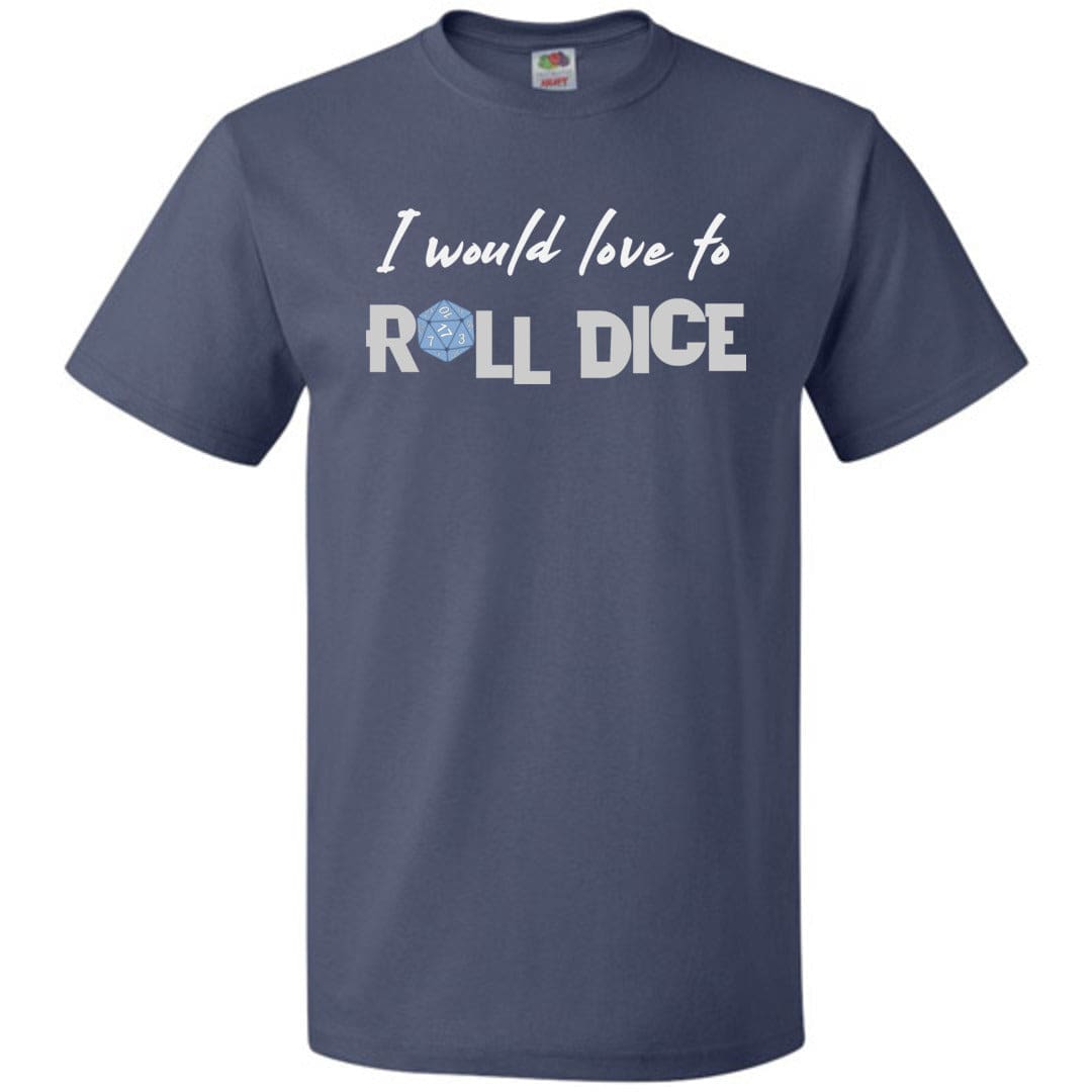 I Would Love To Roll Dice Unisex Classic Tee - Denim / S
