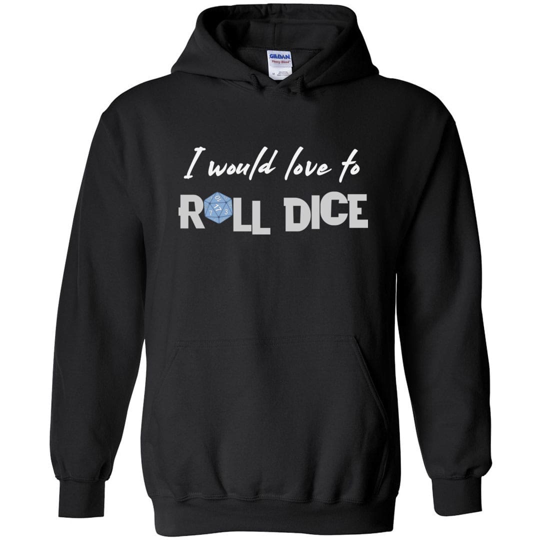 I Would Love To Roll Dice Unisex Pullover Hoodie - Black / S