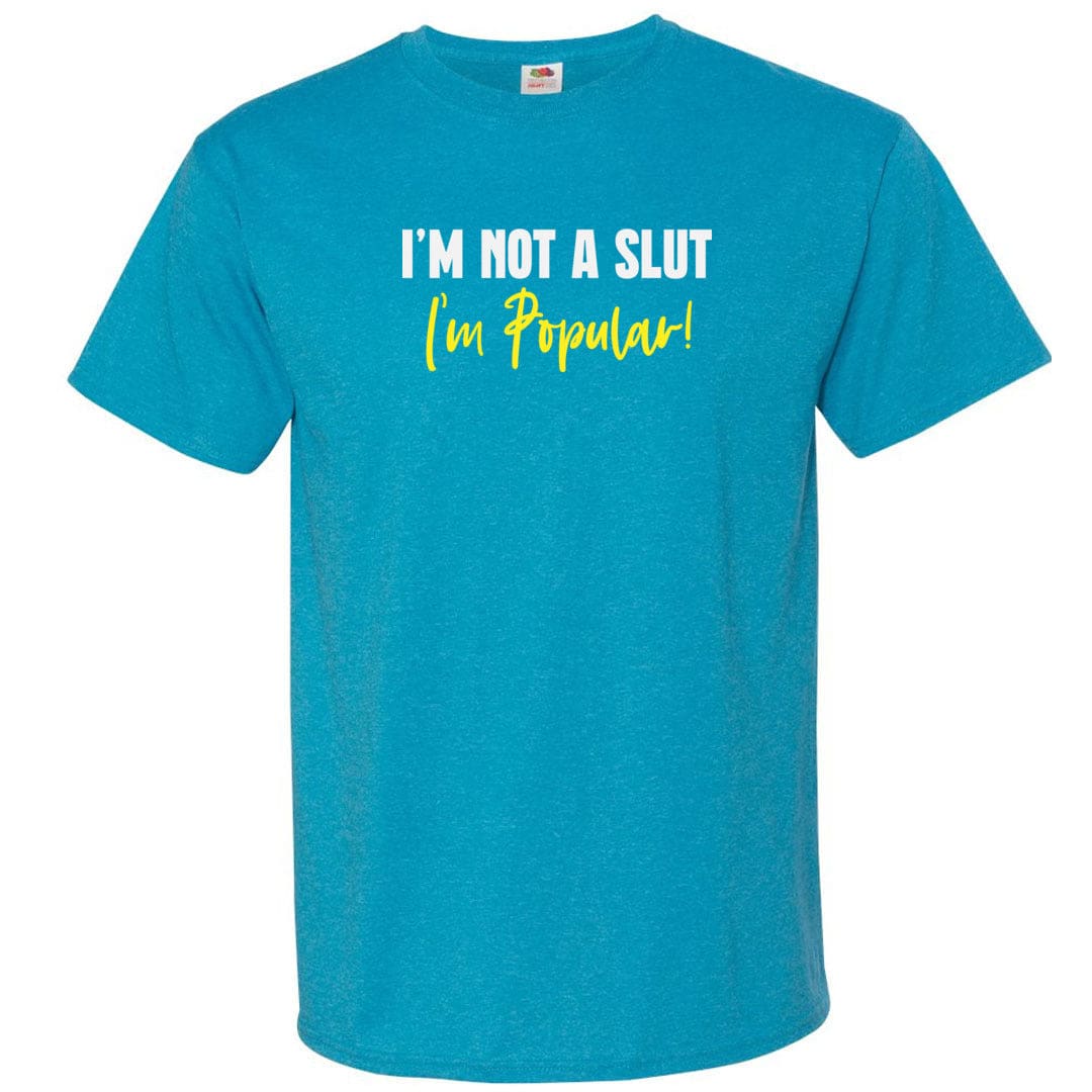 I’m Not A Slut I’m Popular Unisex Classic Tee - Turquoise Heather / S