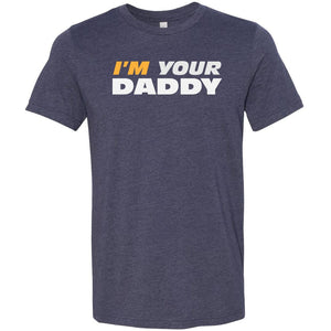 I’m Your Daddy Unisex Premium Tee - Heather Midnight Navy / XS