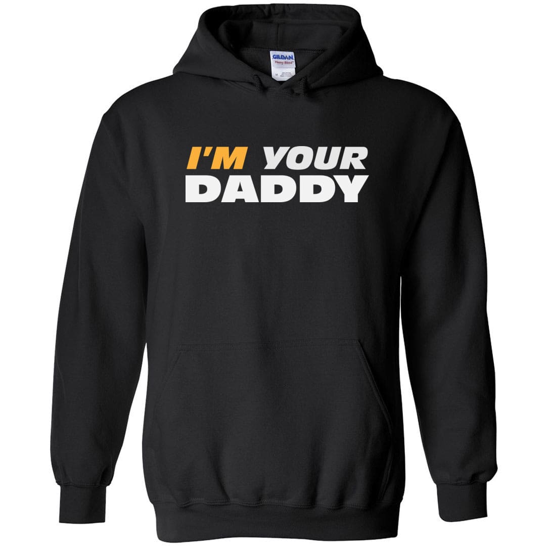 I’m Your Daddy Unisex Pullover Hoodie - Black / S